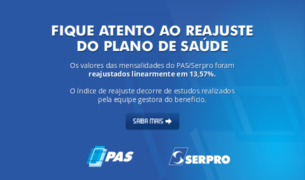 Mensalidades do PAS/Serpro foram reajustadas